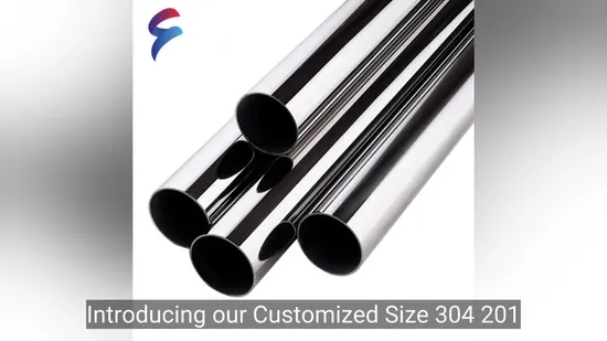 Customized Size 304 201 316 Welded Pipe Stainless Steel Tubes Steel Products 